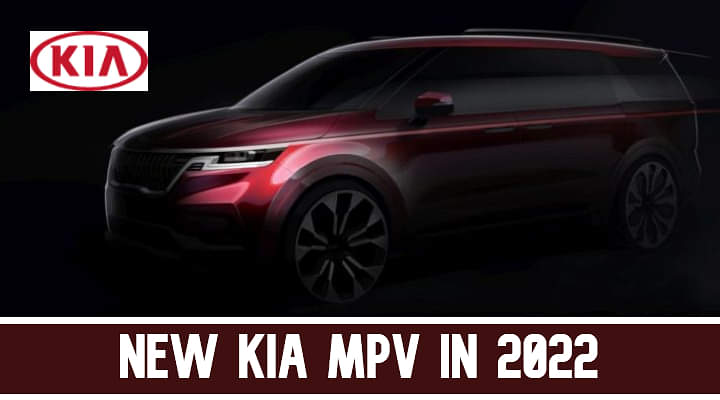 New Kia MPV To Launch In First Half Of 2022 - Check All Details!