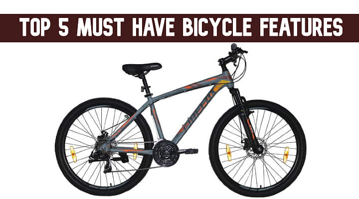 Top Five Must Have Bicycle Features - Check All Details! Top Five Must Have Bicycle Features - Check All Details!