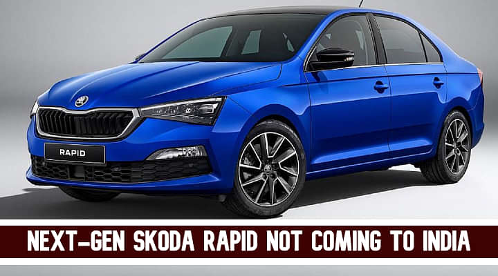 Confirmed: Next-Gen Skoda Rapid Not Coming To India