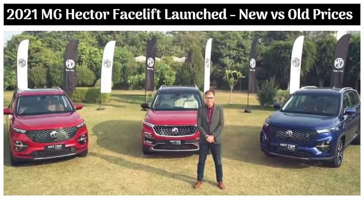 2021 MG Hector Facelift BS6 Launched - Check Out The New vs Old Price List; All Changes Explained