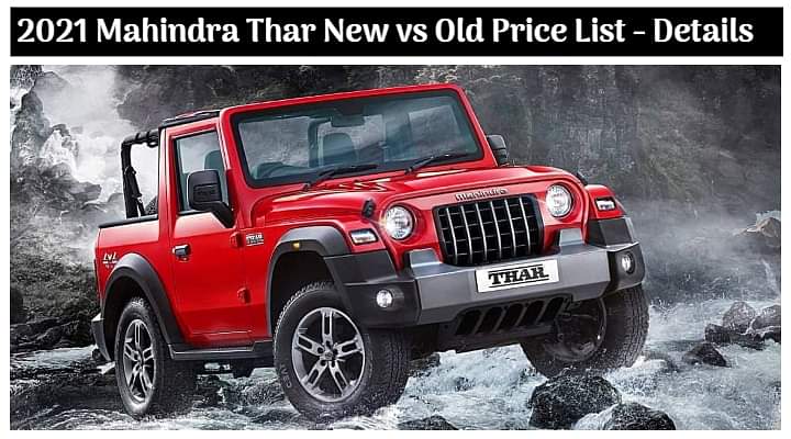 2021 Mahindra Thar Price Hiked - Check Out The New vs Old Variant-wise Prices