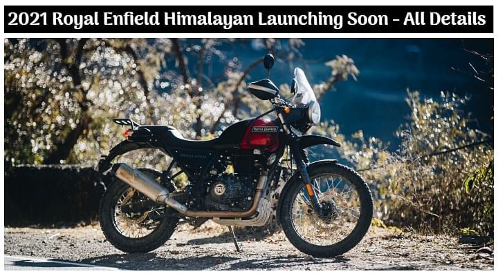 New 2021 Royal Enfield Himalayan BS6 Launching This Month Top