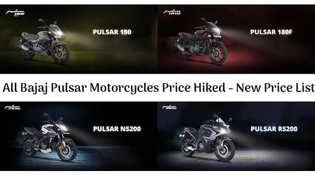 Price Hike Alert - Check Out The New vs Old Prices Of All The Bajaj Pulsar Motorcycles