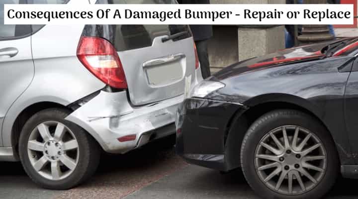 What Are The Consequences Of A Damaged Bumper - You Need To Repair or Replace? What Are The Consequences Of A Damaged Bumper - You Need To Repair or Replace?