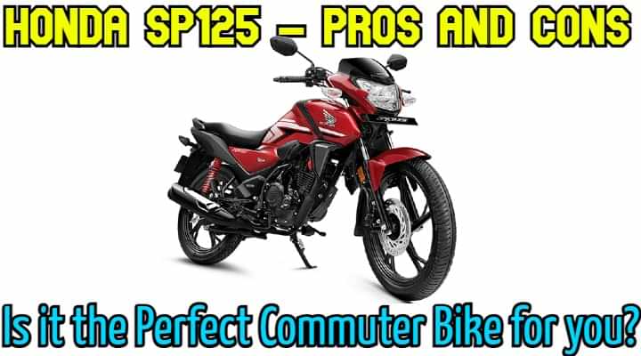 Honda SP125's Pros and Cons - Should You Buy It? Honda SP125's Pros and Cons - Should You Buy It?