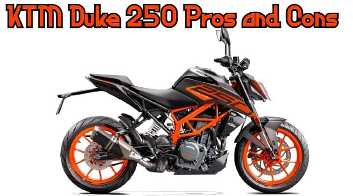 Pros And Cons of KTM Duke 250 - All That You Want To Know