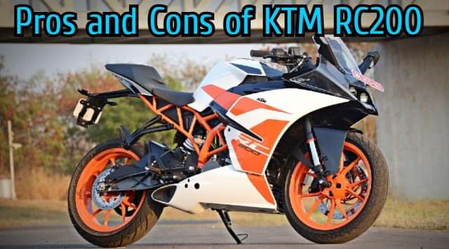 Pros And Cons Of KTM RC200 - Should You Buy It?