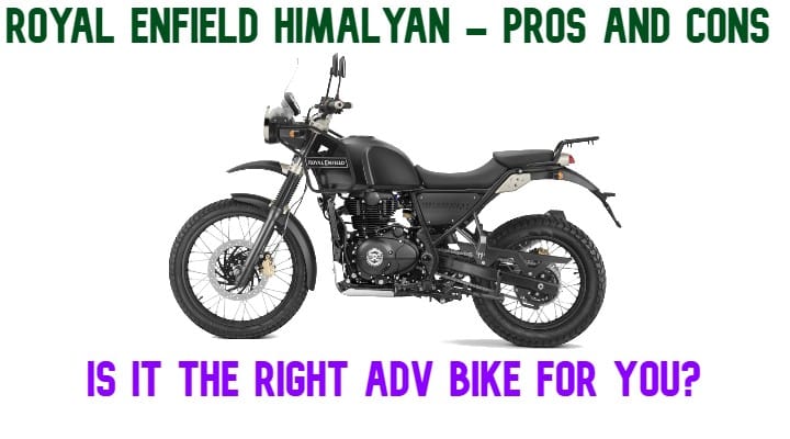Pros and Cons of Royal Enfield Himalayan - Should You Buy It?