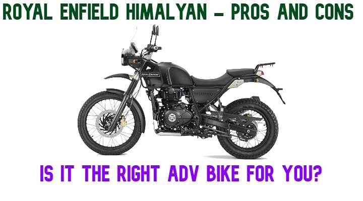 Pros and Cons of Royal Enfield Himalayan - Should You Buy It? Pros and Cons of Royal Enfield Himalayan - Should You Buy It?