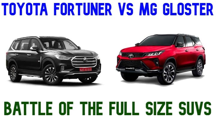 Toyota Fortuner vs MG Gloster - Battle Of The Full-Size SUVs Toyota Fortuner vs MG Gloster - Battle Of The Full-Size SUVs