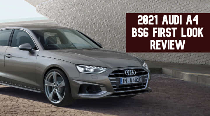 New Audi A4 BS6 First Look Review - Better Than Other Rivals? New Audi A4 BS6 First Look Review - Better Than Other Rivals?