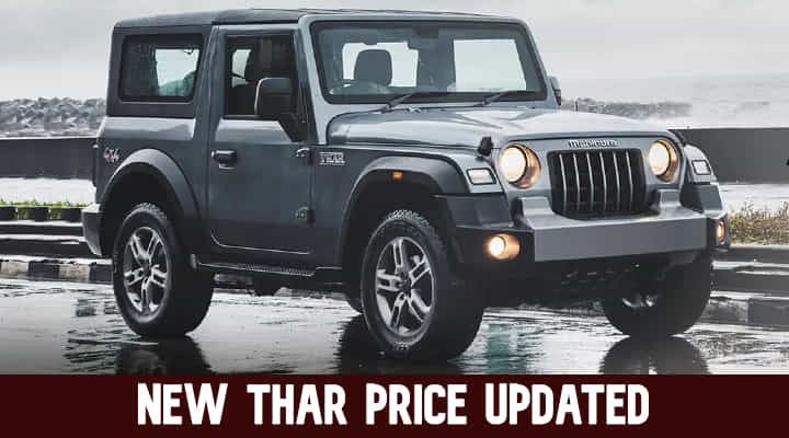 New Mahindra Thar Price Updated - Thar To Cost More From 8 Jan! New Mahindra Thar Price Updated - Thar To Cost More From 8 Jan!