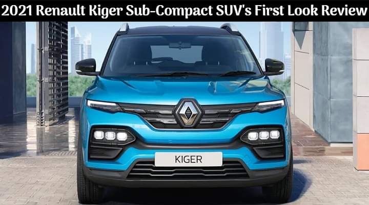 New Renault Kiger First Look Review - The Most Affordable Sub-Compact SUV in India