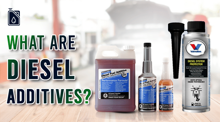 What Are Diesel Additives? Should You Go For Them? What Are Diesel Additives? Should You Go For Them?