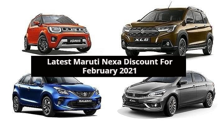 Maruti NEXA Car Models Get Rs 57,000 Discount For February 2021