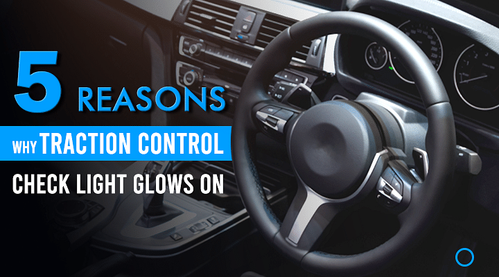 Top Five Reasons Why The Traction Control Check Light Glows On in a Car -  Details