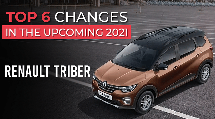 Top Six Changes In The Upcoming New 2021 Renault Triber - All Details