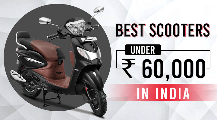 Top 5 Best Scooters (Petrol and Electric) Under Rs 60,000 in India - Hero Pleasure Plus To Okinawa Ridge