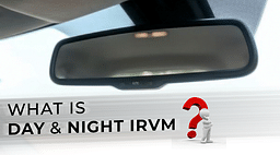 What is Day and Night IRVM - All You Need To Know About It