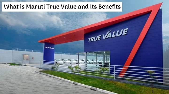 What Are The Benefits Of Buying A Pre-Owned Car From Maruti True Value?