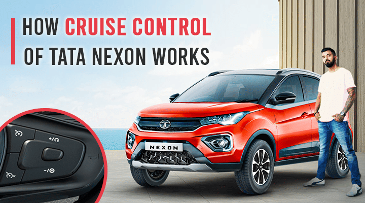 How The Cruise Control Of The New Tata Nexon Works - Explained How The Cruise Control Of The New Tata Nexon Works - Explained