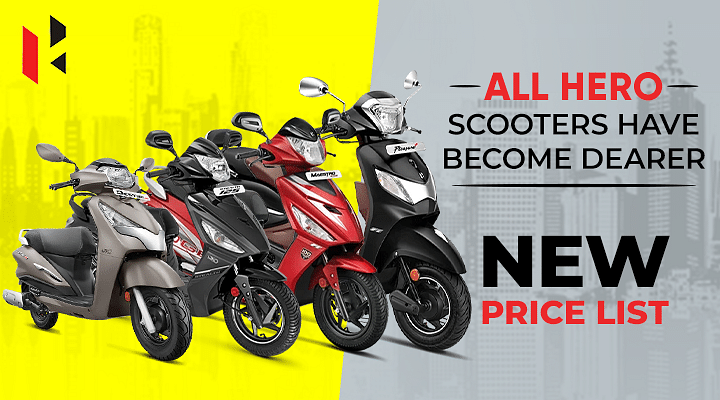 Hero Scooters Price Hiked - Check Out The New vs Old Price List of All Scooters