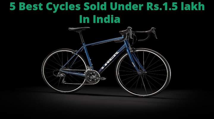 5 best cycles in India under ₹1.5 lakh
