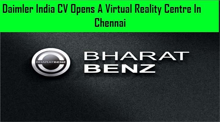 Daimler India CV Opens A Virtual Reality Centre In Chennai