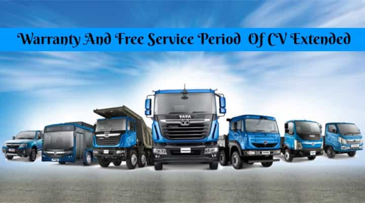 Tata Motors Extends Warranty, Free Service Period For Its CV Customers Tata Motors Extends Warranty, Free Service Period For Its CV Customers