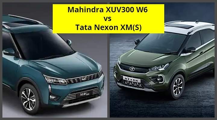 Mahindra XUV300 W6 vs Tata Nexon XM(S) Petrol - Which One To Pick?