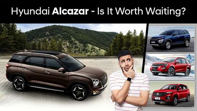 Hyundai Alcazar Launch In 2 Days - Should You Wait Or Buy The Alternatives?