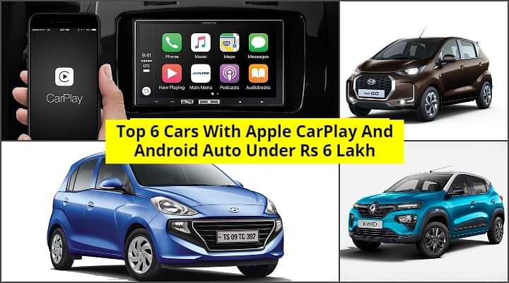 Top 6 Cars That Comes With Apple CarPlay/Android Auto Under Rs 6 Lakh