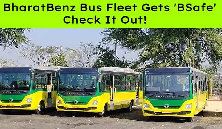 BharatBenz Bus Fleet Gets 'BSafe'; COVID-19 Prevention Features BharatBenz Bus Fleet Gets 'BSafe'; COVID-19 Prevention Features