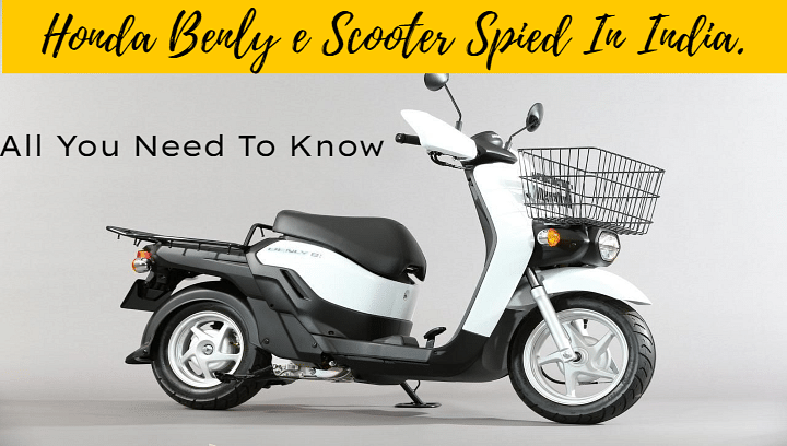 All You Need To Know About The Honda Benly e Scooter Spied In India.
