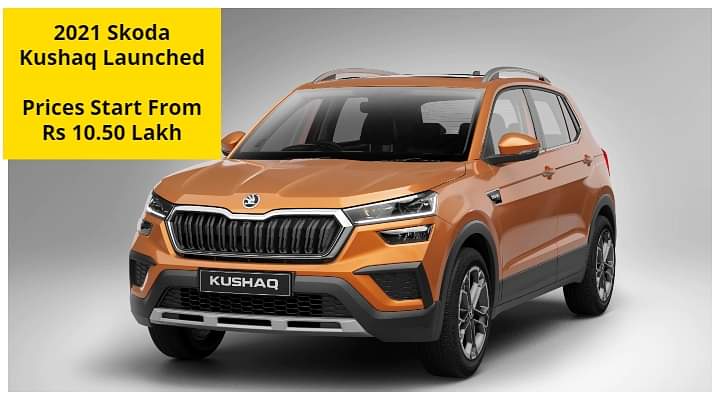 Skoda Kushaq Launched At A Price Of ₹10.50 Lakh; Deliveries Soon