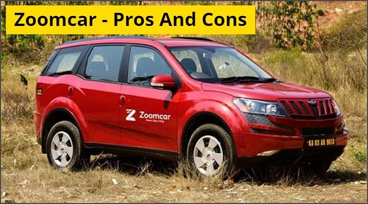 All You Need To Know About Zoomcar - Pros And Cons