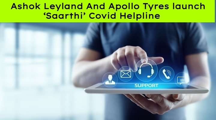 Ashok Leyland And Apollo Tyres launch Saarthi Covid Helpline