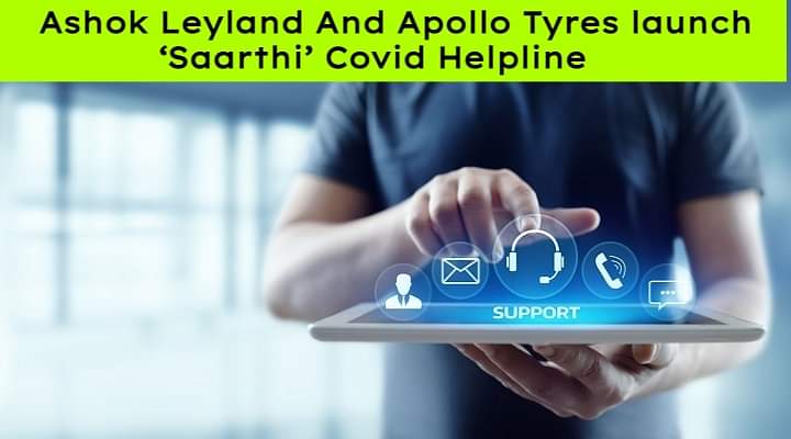 Ashok Leyland And Apollo Tyres launch Saarthi Covid Helpline Ashok Leyland And Apollo Tyres launch Saarthi Covid Helpline