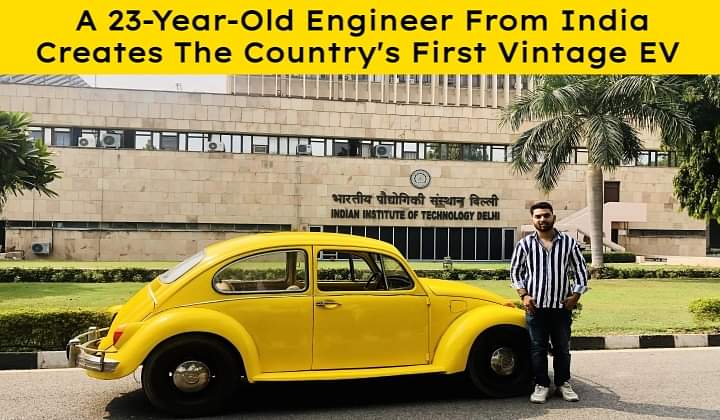 A 23-Year-Old Engineer From India Creates The Country's First Vintage EV