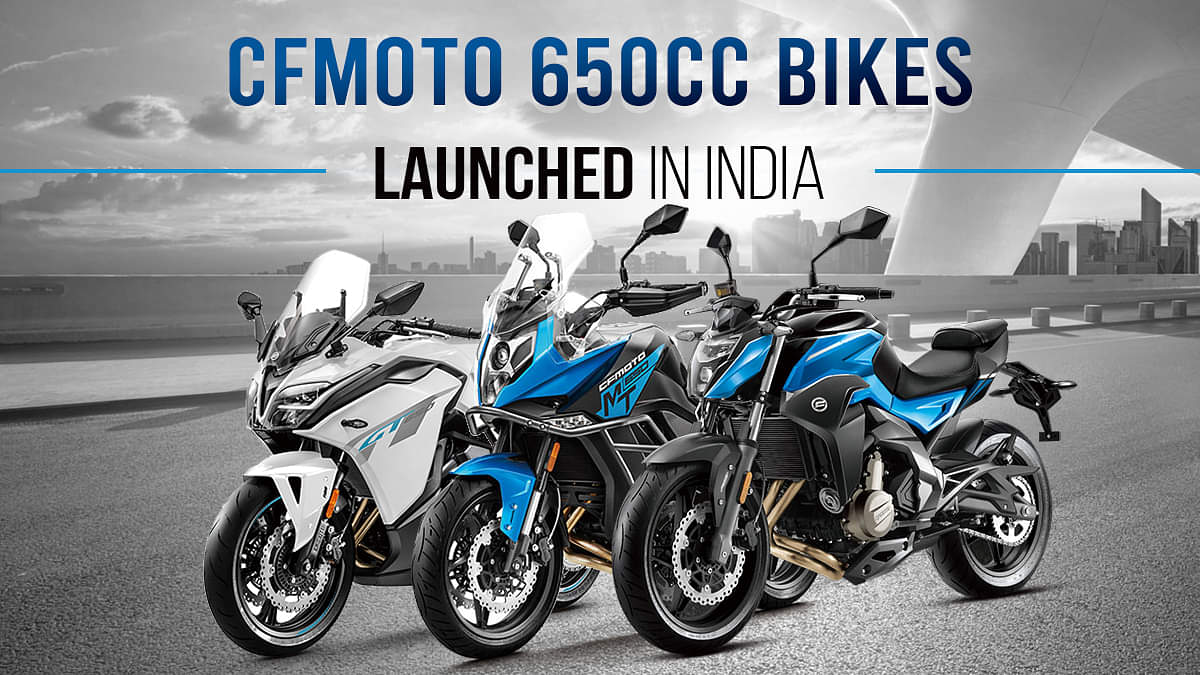 New CFMoto 650 NK, 650 MT and 650 GT BS6 Launched in India - Check Out New vs Old Prices and All Other Details