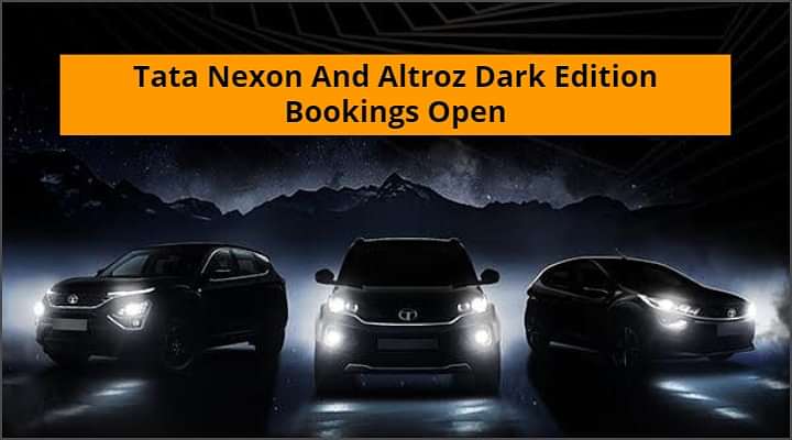 After Tata Harrier, Nexon and Altroz to Get Dark Edition - Bookings Open