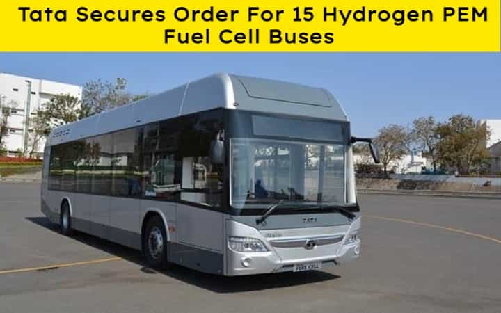 Tata Bags Order For 15 Hydrogen PEM Fuel Cell Buses From IOCL Tata Bags Order For 15 Hydrogen PEM Fuel Cell Buses From IOCL