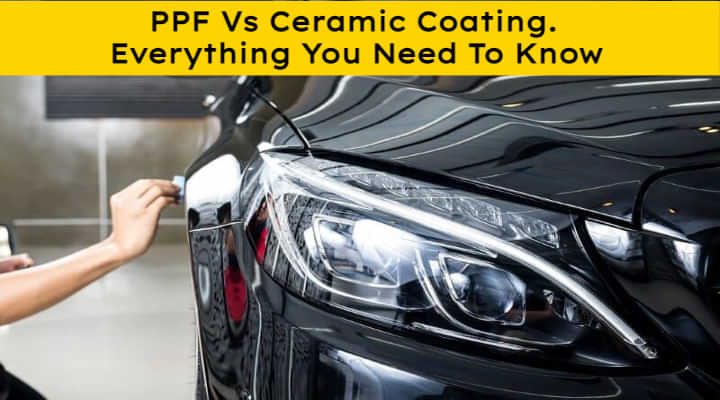 PPF Vs Ceramic Coating - Which is Better? PPF Vs Ceramic Coating - Which is Better?