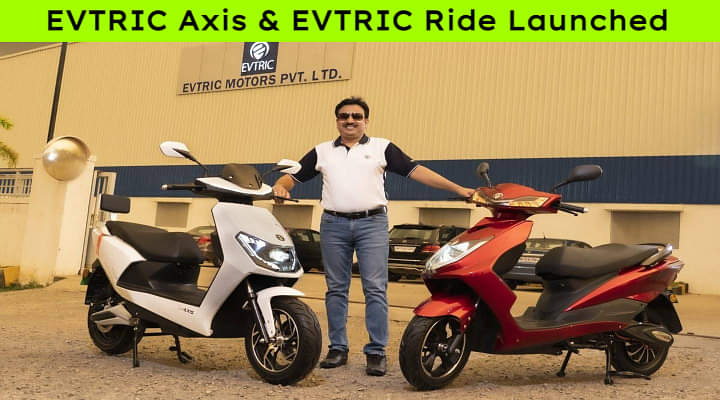 EVTRIC Axis & EVTRIC Ride Launched: Price, Colours, Range Explained