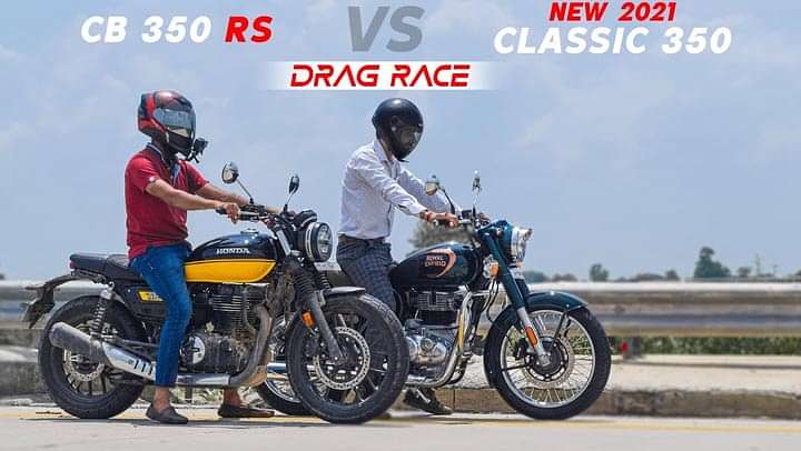 WATCH Honda H'ness CB350 RS vs 2021 RE Classic 350 Drag Race