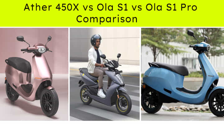 Ather 450X vs Ola S1 vs Ola S1 Pro Comparison. Which One To Pick? Ather 450X vs Ola S1 vs Ola S1 Pro Comparison. Which One To Pick?