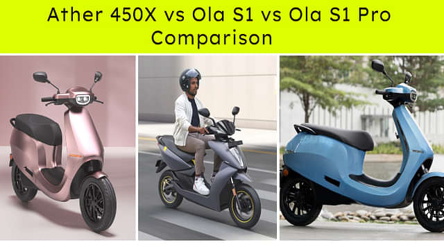 Ather 450X vs Ola S1 vs Ola S1 Pro Comparison. Which One To Pick?