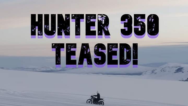 Royal Enfield Hunter 350 Officially Teased in Video