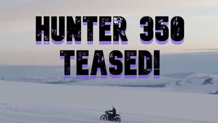 Royal Enfield Hunter 350 Officially Teased in Video Royal Enfield Hunter 350 Officially Teased in Video