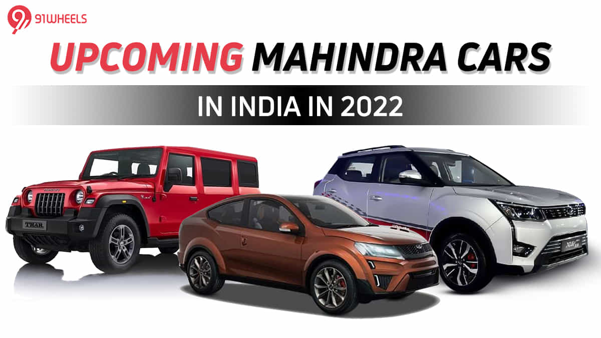 Upcoming Mahindra Cars in India till 2022 - New Scorpio to 5-door Thar Upcoming Mahindra Cars in India till 2022 - New Scorpio to 5-door Thar